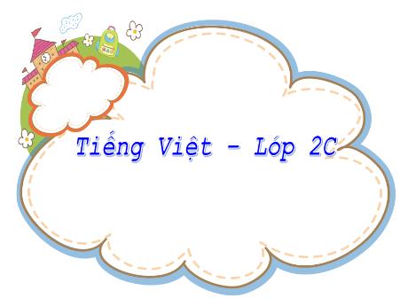 Bài giảng Tiếng Việt 2 Kết nối tri thức) - Bài 21: Mai An Tiêm - Nguyễn Thị Kim Lý