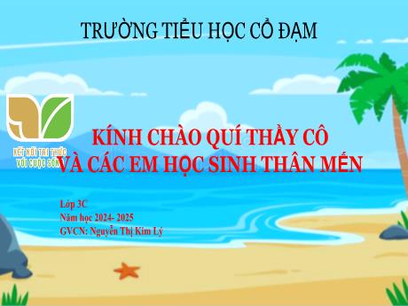 Bài giảng Tiếng Việt 3 (Kết nối tri thức) - Bài 1: Ngày gặp lại (Tiết 1+2) - Năm học 2024-2025 - Nguyễn Thị Kim Lý