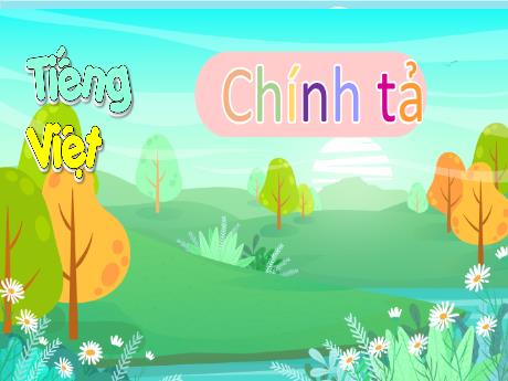 Bài giảng Tiếng Việt 3 (Kết nối tri thức) - Bài 27 (Nghe viết): Em nghĩ về Trái đất (Tiết 3) - Năm học 2024-2025 - Lê Thị Lan