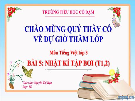 Bài giảng Tiếng Việt 3 (Kết nối tri thức) - Bài 5: Nhật kí tập bơi (Tiết 1+2) - Nguyễn Thị Hậu