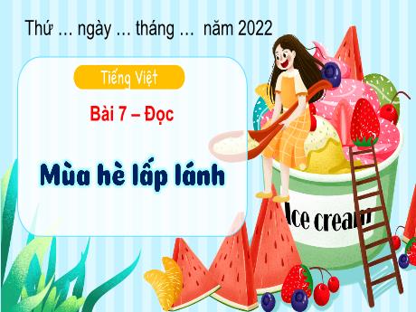 Bài giảng Tiếng Việt 3 (Kết nối tri thức) - Bài 7 (Đọc): Mùa hè lấp lánh - Năm học 2022-2023 - Nguyễn Thị Hậu