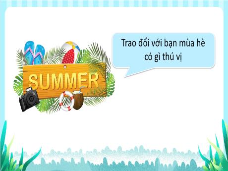 Bài giảng Tiếng Việt 3 (Kết nối tri thức) - Bài (Đọc): Mùa hè lấp lánh - Lê Thị Phương
