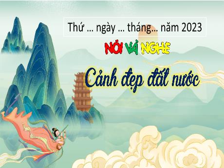 Bài giảng Tiếng Việt 3 (Kết nối tri thức) - Bài (Nói và nghe): Cảnh đẹp đất nước - Nguyễn Thị Hậu