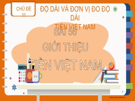 Bài giảng Toán 2 (Kết nối tri thức) - Chủ đề 11 - Bài 56: Giới thiệu tiền Việt Nam - Năm học 2024-2025 - Nguyễn Thị Kim Lý