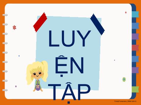 Bài giảng Toán 3 (Kết nối tri thức) - Bài 38: Luyện tập - Lê Thị Phương